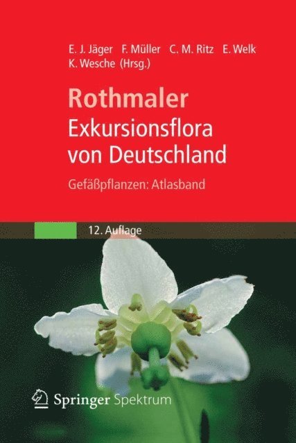Erik Welk, Frank Muller, Christiane Ritz, Karsten Wesche, Eckehart Jager - Rothmaler - Exkursionsflora von Deutschland, Gefäßpflanzen: Atlasband, E-bok