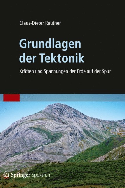 Claus-Dieter Reuther - Grundlagen der Tektonik, E-bok