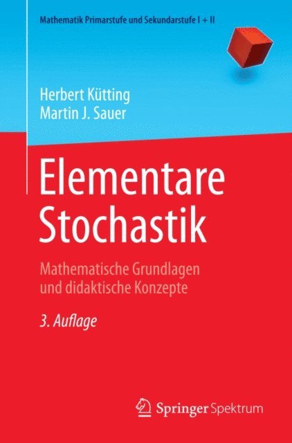 Martin J. Sauer, Herbert Kutting, Friedhelm Padberg - Elementare Stochastik, E-bok