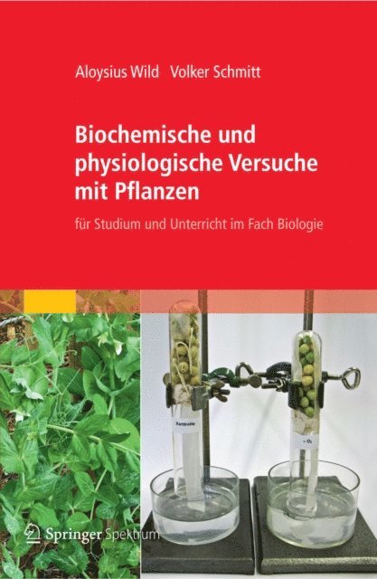 Volker Schmitt, Aloysius Wild - Biochemische und physiologische Versuche mit Pflanzen, E-bok