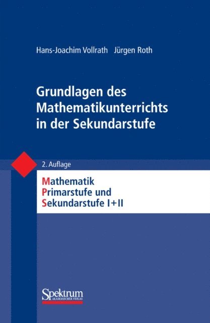 Jurgen Roth, Hans-Joachim Vollrath, Friedhelm Padberg - Grundlagen des Mathematikunterrichts in der Sekundarstufe, E-bok