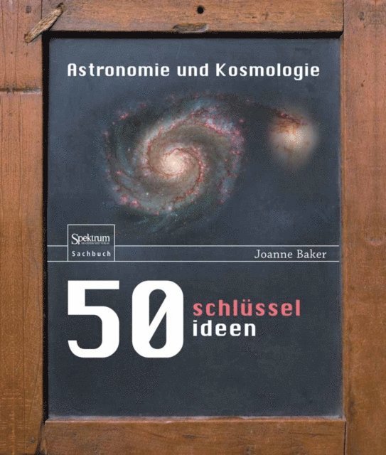 Joanne Baker - 50 Schlüsselideen Astronomie und Kosmologie, E-bok