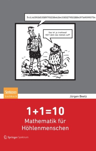 Jurgen Beetz - 1+1=10: Mathematik für Höhlenmenschen, E-bok