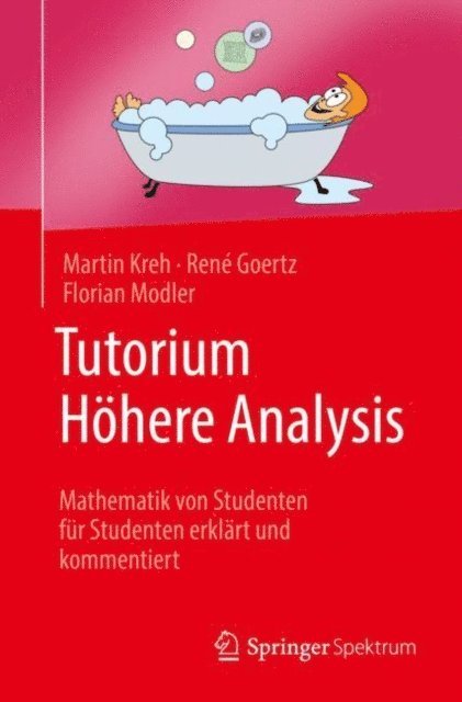 Florian Modler, Rene Goertz, Martin Kreh - Tutorium Höhere Analysis, E-bok
