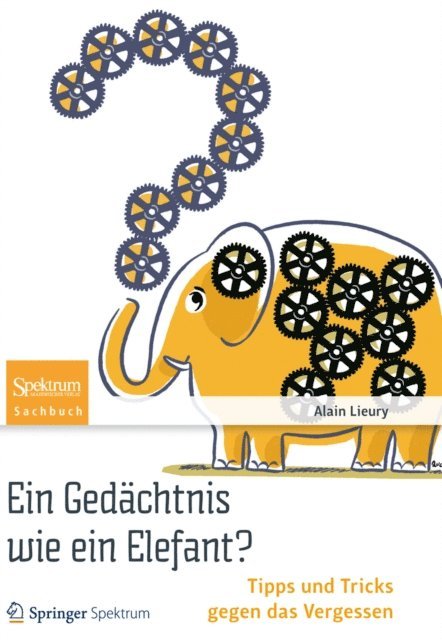 Alain Lieury - Ein Gedächtnis wie ein Elefant?, E-bok