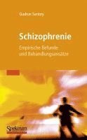 Gudrun Sartory - Schizophrenie: Empirische Befunde Und Behandlungsansätze, Häftad