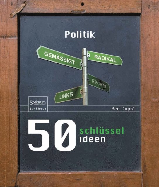 Ben Dupre - 50 Schlüsselideen Politik, E-bok
