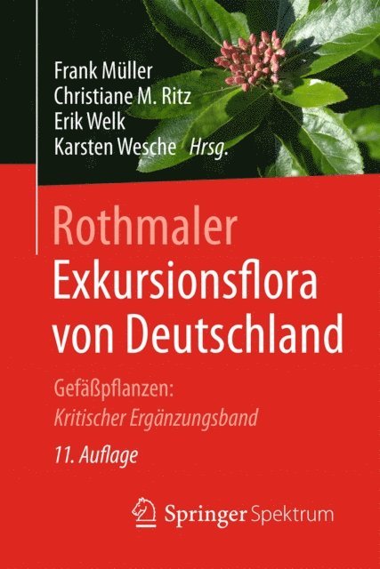 Karsten Wesche, Erik Welk, Christiane Ritz, Frank Muller - Rothmaler - Exkursionsflora von Deutschland, E-bok