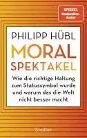 Philipp Hübl - Moralspektakel, Inbunden. Tillgänglighet: Lägg i varukorg