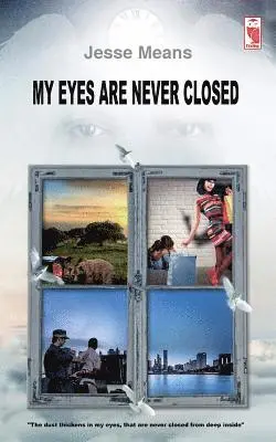 Jesse Means - My eyes are never closed, Häftad. Tillgänglighet: Lägg i varukorg