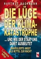Hartmut Bachmann - Die Lüge der Klimakatastrophe, Häftad. Tillgänglighet: Lägg i varukorg