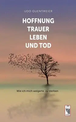Udo Quentmeier - Hoffnung, Trauer, Leben und Tod, Häftad. Tillgänglighet: Lägg i varukorg