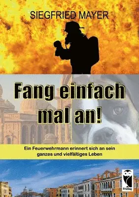 Siegfried Mayer - Fang einfach mal an!, Häftad. Tillgänglighet: Lägg i varukorg