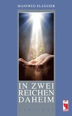 Manfred Elsässer - In zwei Reichen daheim, Häftad. Tillgänglighet: Lägg i varukorg