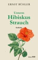 Ernst Bühler - Unterm Hibiskus Strauch, Häftad. Tillgänglighet: Lägg i varukorg