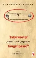 Eckehard Korthals - Tabuwörter "Neger" und "Zigeuner" längst passé?, Häftad. Tillgänglighet: Lägg i varukorg