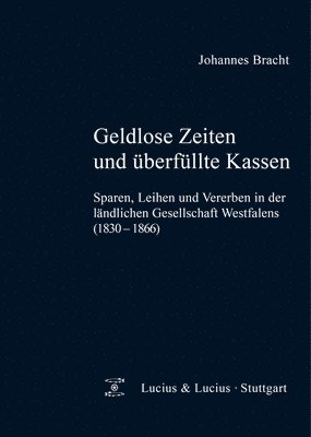 Johannes Bracht - Geldlose Zeiten Und Überfüllte Kassen, Inbunden