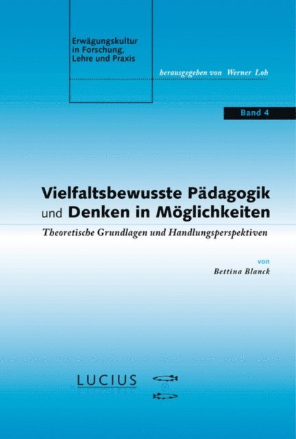 Bettina Blanck - Vielfaltsbewusste Pädagogik und Denken in Möglichkeiten, E-bok