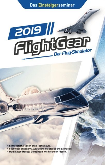 Rene Gabler - FlightGear - Der Flug-Simulator 2019, E-bok