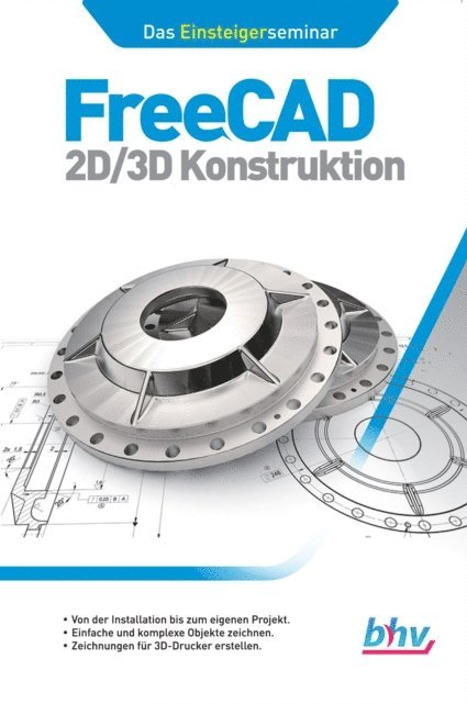 Rene Gabler - FreeCAD 2D/3D Konstruktion, E-bok