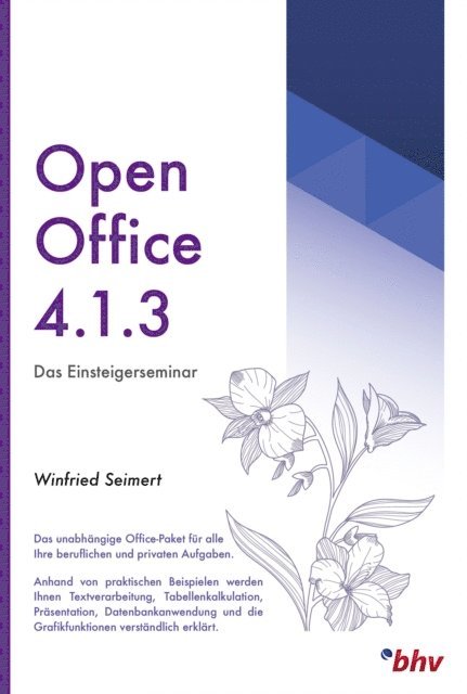 Winfried Seimert - OpenOffice 4.1.3 - Das Einsteigerseminar, E-bok