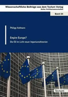 Philipp Hofmann - Empire Europe?, Häftad. Tillgänglighet: Lägg i varukorg