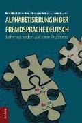 Alphabetisierung in Der Fremdsprache Deutsch: Lehrmethoden Auf Dem Prufstand