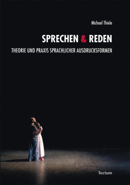 Beate Schneider, Gerhild Bernard, Waltraud Schlingplasser-Gruber, Thomas Reschke, Michael Thiele - Sprechen & Reden, E-bok