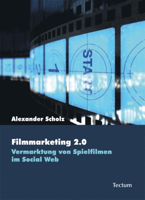 Alexander Scholz - Filmmarketing 2.0, E-bok