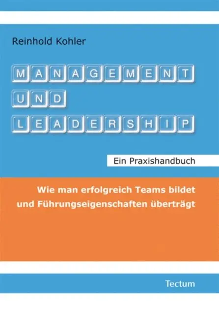 Reinhold Kohler - Management und Leadership. Ein Praxishandbuch, E-bok. Tillgänglighet: Lägg i varukorg