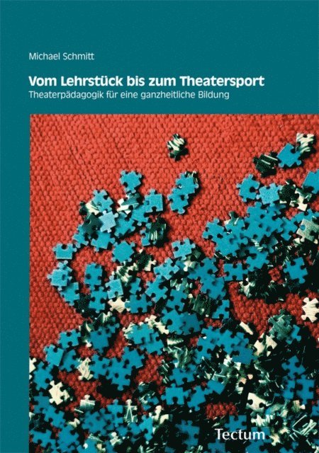 Michael Schmitt - Vom Lehrstück bis zum Theatersport, E-bok