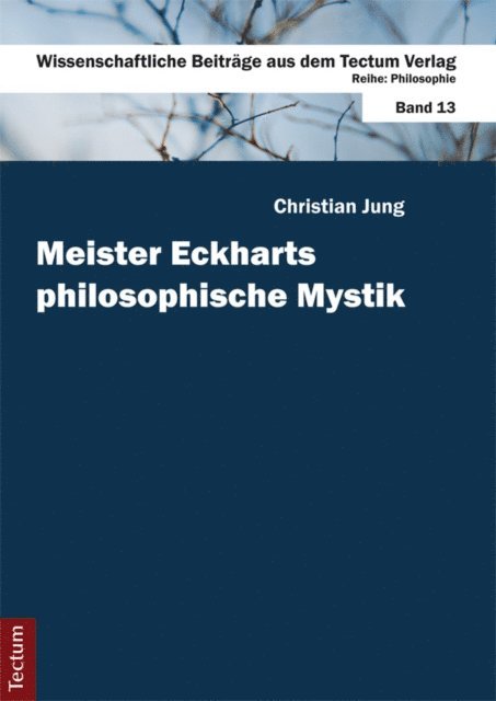 Christian Jung - Meister Eckharts philosophische Mystik, E-bok