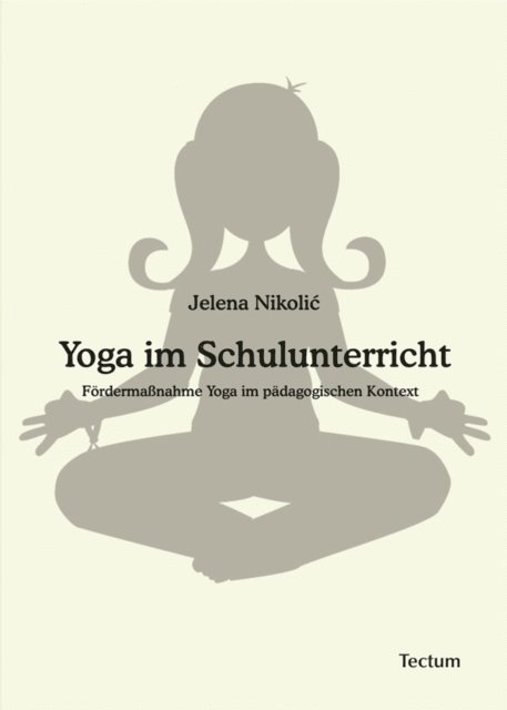 Jelena Nikolic - Yoga im Schulunterricht, E-bok