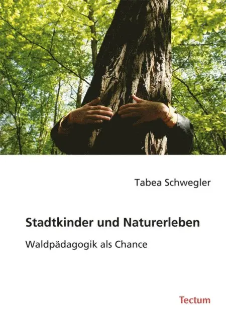 Stadtkinder und Naturerleben