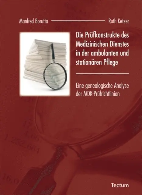 Ruth Ketzer, Manfred Borutta - Die Prüfkonstrukte des Medizinischen Dienstes in der ambulanten und stationären Pflege, E-bok. Tillgänglighet: Lägg i varukorg