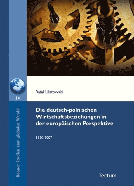 Rafal Ulatowski - Die deutsch-polnischen Wirtschaftsbeziehungen in der europäischen Perspektive, E-bok