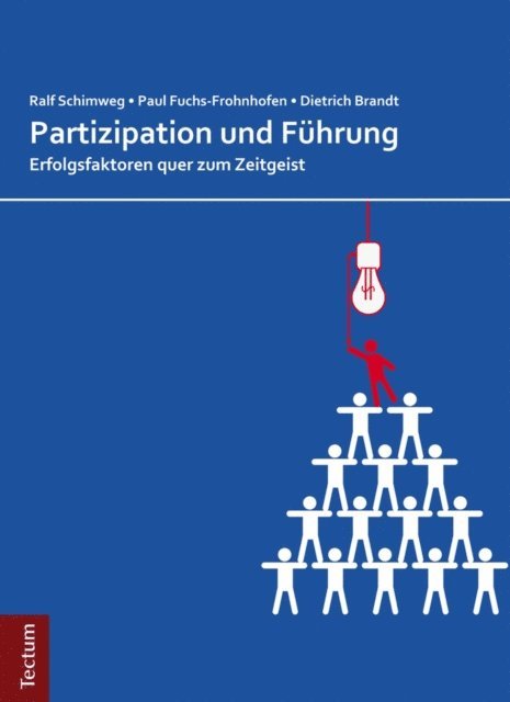 Dietrich Brandt, Paul Fuchs-Frohnhofen, Ralf Schimweg - Partizipation und Führung, E-bok