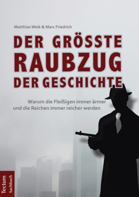 Marc Friedrich, Matthias Weik - Der größte Raubzug der Geschichte, E-bok
