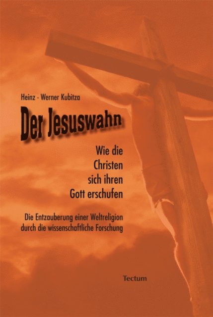 Heinz-Werner Kubitza - Der Jesuswahn, E-bok