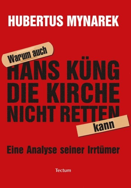 Hubertus Mynarek - Warum auch Hans Küng die Kirche nicht retten kann, E-bok