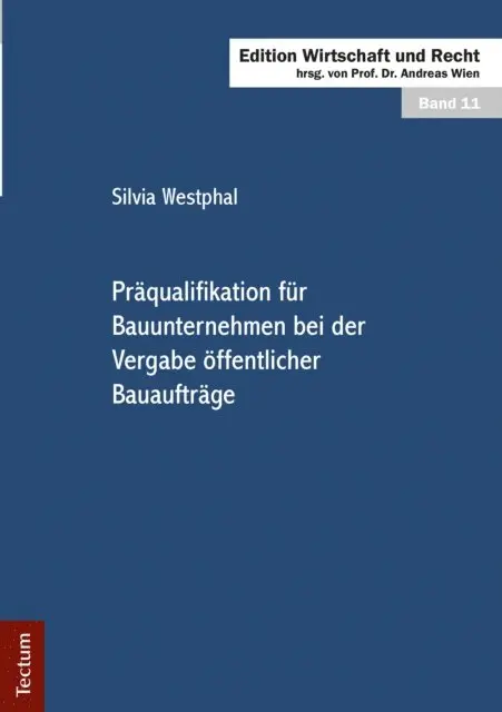Silvia Westphal, Andreas Wien - Präqualifikation für Bauunternehmen bei der Vergabe öffentlicher Bauaufträge, E-bok. Tillgänglighet: Lägg i varukorg