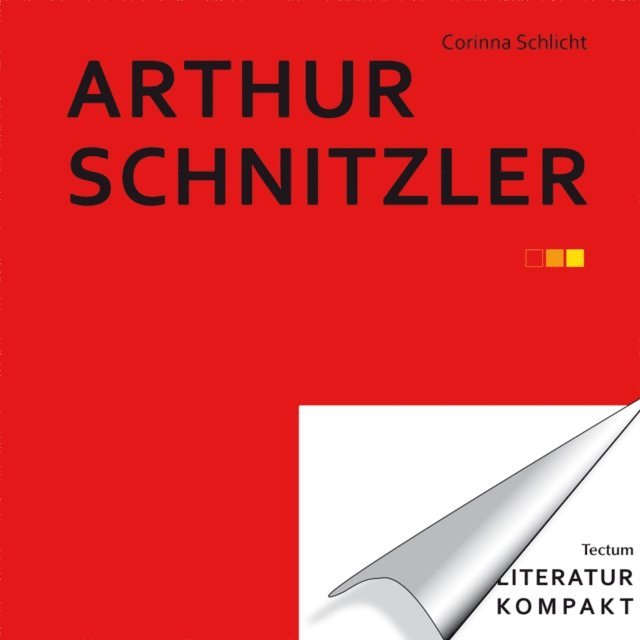 Corinna Schlicht, Gunter E. Grimm - Literatur kompakt: Arthur Schnitzler, E-bok