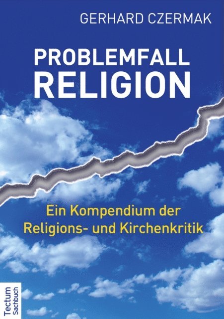 Gerhard Czermak - Problemfall Religion, E-bok