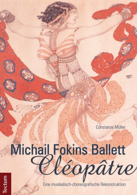 Constanze Muller - Michail Fokins Ballett "Cléopâtre", E-bok