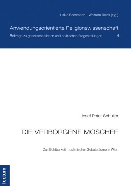 Josef Peter Schuller, Ulrike Bechmann, Wolfram Reiss - Die verborgene Moschee, E-bok