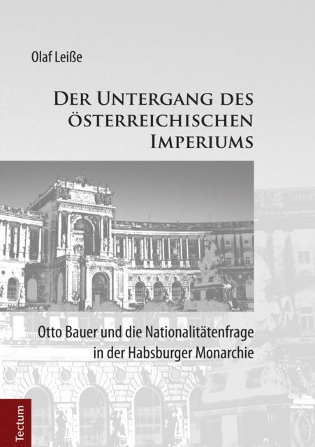 Olaf Leie - Der Untergang des österreichischen Imperiums, E-bok
