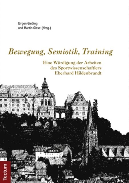 Martin Giese, Jurgen Gieing - Bewegung, Semiotik, Training, E-bok