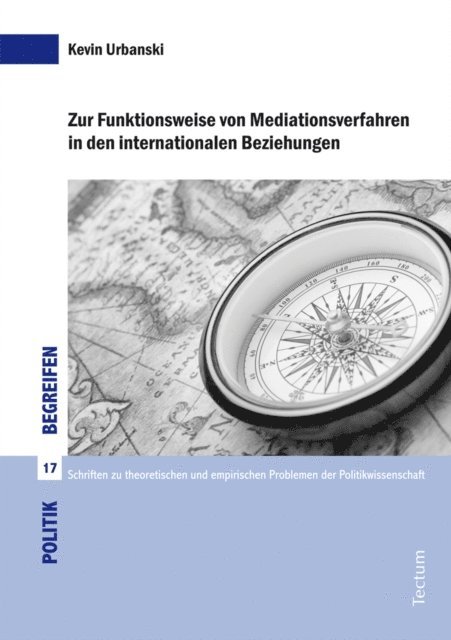 Kevin Urbanski - Zur Funktionsweise von Mediationsverfahren in den internationalen Beziehungen, E-bok