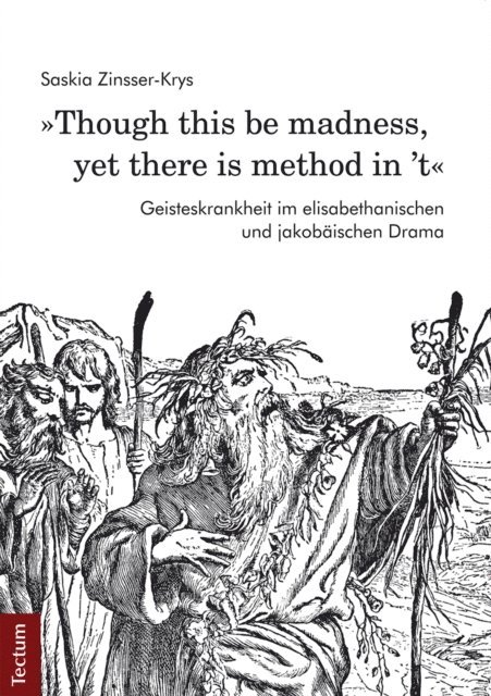 Saskia Zinsser-Krys - &quote;Though this be madness, yet there is method in 't&quote;, E-bok
