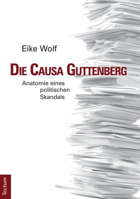 Eike Wolf - Die Causa Guttenberg, E-bok
